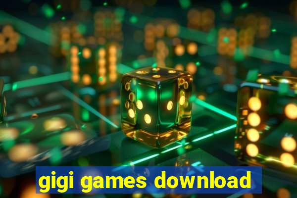 gigi games download